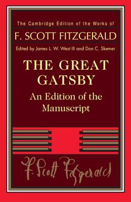 The Great Gatsby: An Edition of the Manuscript