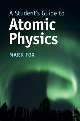 A Student's Guide to Atomic Physics Subscription