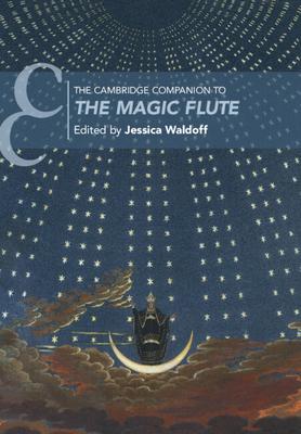 The Cambridge Companion to the Magic Flute