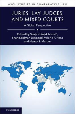 Juries, Lay Judges, and Mixed Courts: A Global Perspective