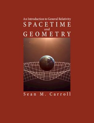 Spacetime and Geometry: An Introduction to General Relativity