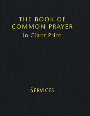 Book of Common Prayer Giant Print, Cp800: Volume 1, Services