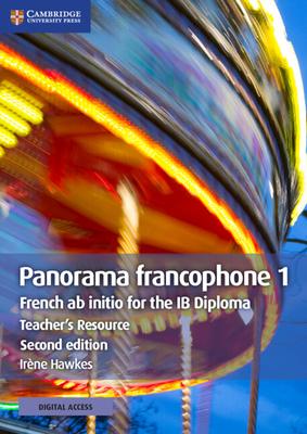 Panorama Francophone 1 Teacher's Resource with Cambridge Elevate: French AB Initio for the Ib Diploma