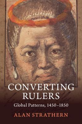 Converting Rulers: Global Patterns, 1450-1850