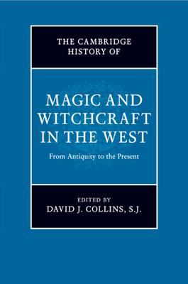 The Cambridge History of Magic and Witchcraft in the West