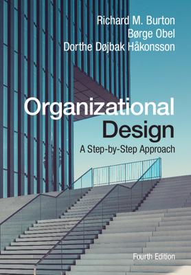 Organizational Design: A Step-By-Step Approach