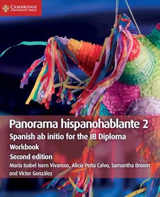 Panorama Hispanohablante Workbook 2: Spanish AB Initio for the IB Diploma