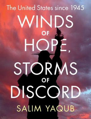 Winds of Hope, Storms of Discord: The United States Since 1945