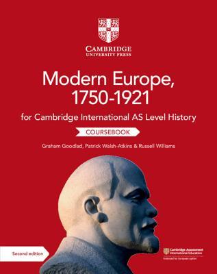 Cambridge International as Level History Modern Europe, 1750-1921 Coursebook