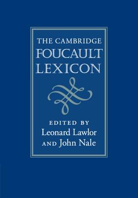 The Cambridge Foucault Lexicon