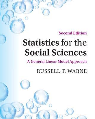 Statistics for the Social Sciences: A General Linear Model Approach