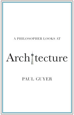 A Philosopher Looks at Architecture