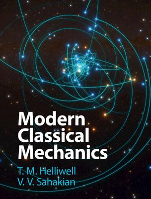 Modern Classical Mechanics