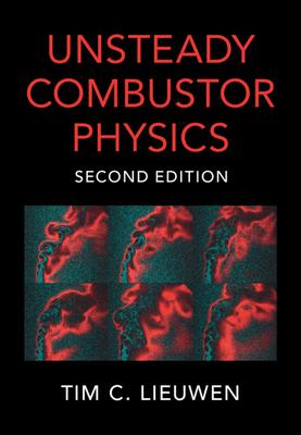 Unsteady Combustor Physics