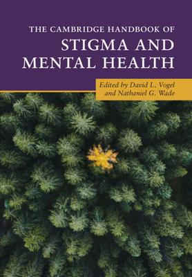 The Cambridge Handbook of Stigma and Mental Health