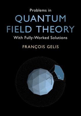 Problems in Quantum Field Theory