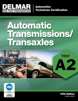 Automatic Transmissions/Transaxles: Test A2