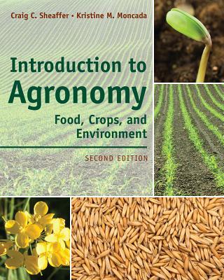 Introduction to Agronomy: Food, Crops, and Environment