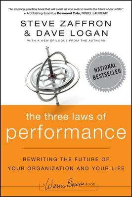 The Three Laws of Performance: Rewriting the Future of Your Organization and Your Life