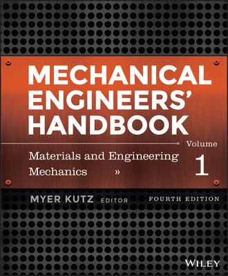 Mechanical Engineers' Handbook, Volume 1: Materials and Engineering Mechanics