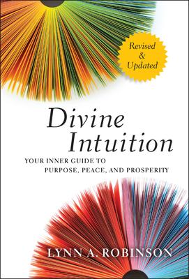 Divine Intuition: Your Inner Guide to Purpose, Peace, and Prosperity