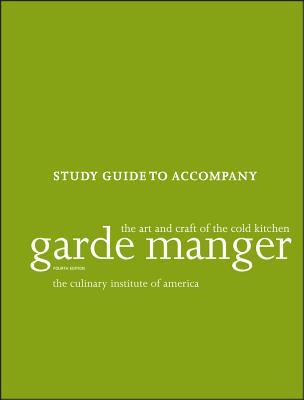 Garde Manger: The Art and Craft of the Cold Kitchen, 4e Study Guide