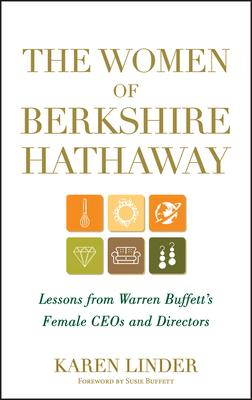 The Women of Berkshire Hathaway: Lessons from Warren Buffett's Female Ceos and Directors