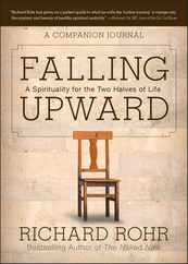 Falling Upward: A Spirituality for the Two Halves of Life -- A Companion Journal Subscription