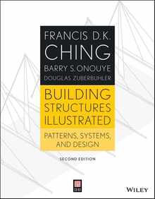 Building Structures Illustrated: Patterns, Systems, and Design