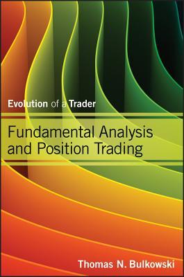 Fundamental Analysis and Position Trading: Evolution of a Trader