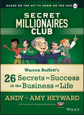 Secret Millionaires Club: Warren Buffett's 26 Secrets to Success in the Business of Life