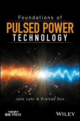 Foundations of Pulsed Power Technology