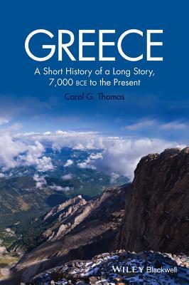 Greece: A Short History of a Long Story, 7,000 Bce to the Present Subscription
