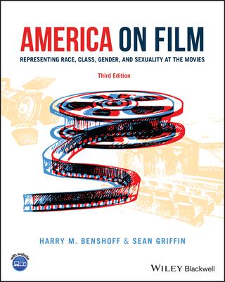 America on Film: Representing Race, Class, Gender, and Sexuality at the Movies