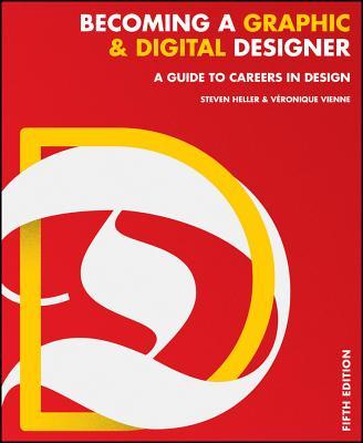 Becoming a Graphic and Digital Designer: A Guide to Careers in Design