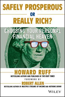 Safely Prosperous or Really Rich: Choosing Your Personal Financial Heaven