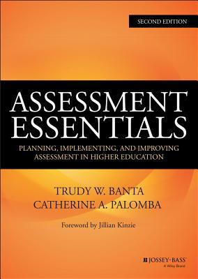 Assessment Essentials: Planning, Implementing, and Improving Assessment in Higher Education