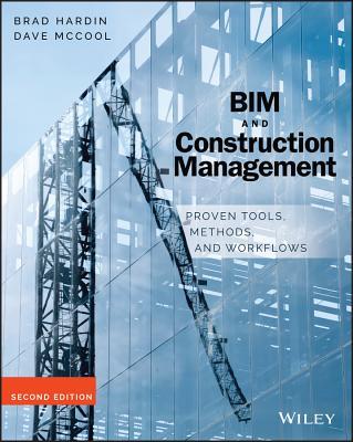 Bim and Construction Management: Proven Tools, Methods, and Workflows