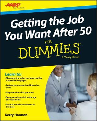 Getting the Job You Want After 50 for Dummies