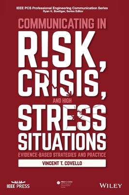 Communicating in Risk, Crisis, and High Stress Situations: Evidence-Based Strategies and Practice