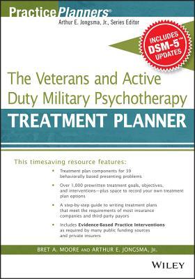 The Veterans and Active Duty Military Psychotherapy Treatment Planner, with Dsm-5 Updates