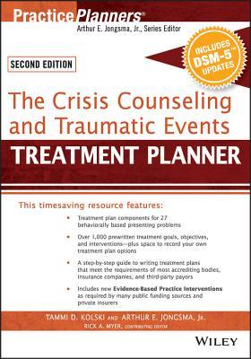 The Crisis Counseling and Traumatic Events Treatment Planner, with Dsm-5 Updates, 2nd Edition