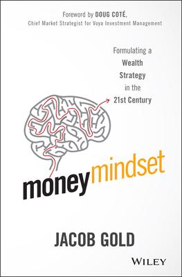 Money Mindset: Formulating a Wealth Strategy in the 21st Century