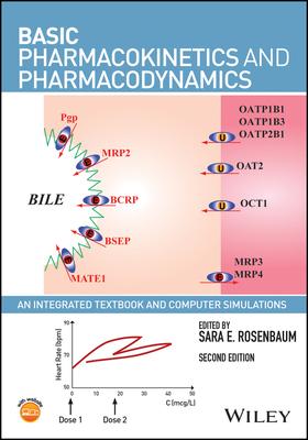 Basic Pharmacokinetics and Pharmacodynamics: An Integrated Textbook and Computer Simulations