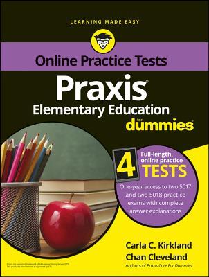 PRAXIS Elementary Education for Dummies: Book + 4 Practice Tests Online