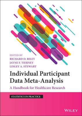 Individual Participant Data Meta-Analysis: A Handbook for Healthcare Research