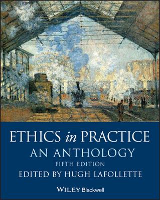 Ethics in Practice: An Anthology