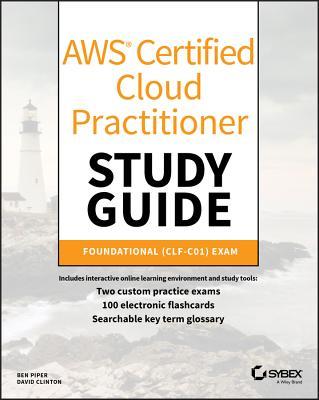 Aws Certified Cloud Practitioner Study Guide: Clf-C01 Exam