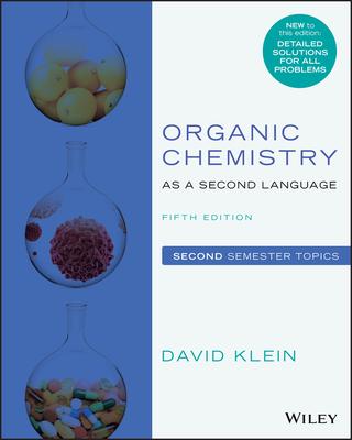 Organic Chemistry as a Second Language: Second Semester Topics