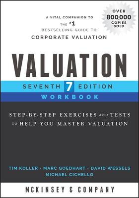 Valuation Workbook: Step-By-Step Exercises and Tests to Help You Master Valuation